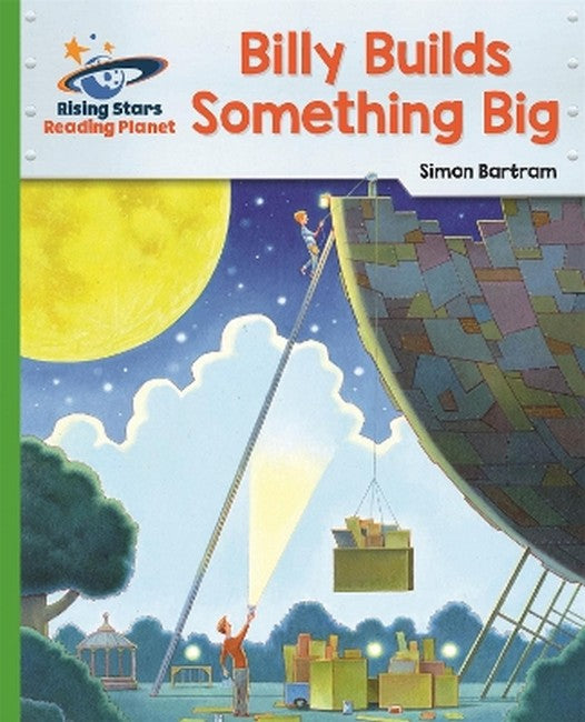 Reading Planet - Billy Builds Something Big - Green: Galaxy cover