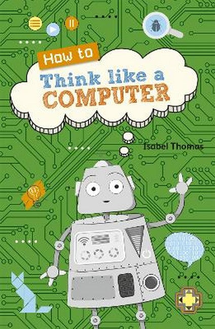 Reading Planet KS2 - How to Think Like a Computer - Level 4: Earth/Grey cover
