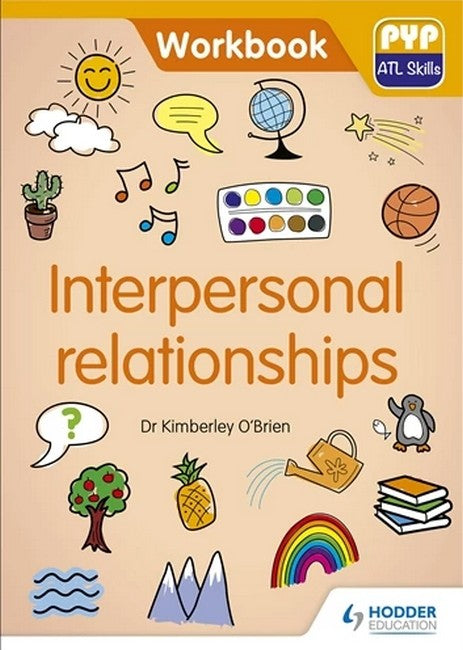PYP ATL Skills Workbook: Interpersonal relationships cover