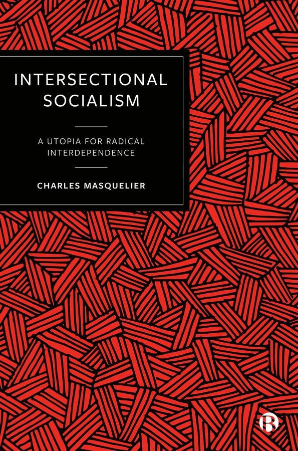 Intersectional Socialism: A Utopia for Radical Interdependence cover