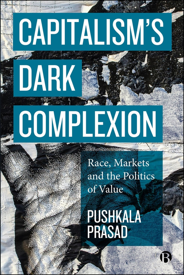 Capitalism's Dark Complexion: Racialized Global Market Valuations cover