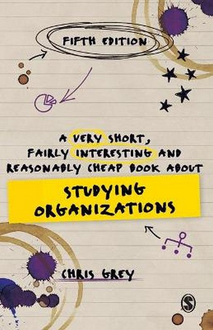 A Very Short, Fairly Interesting and Reasonably Cheap Book About Studying Organizations cover