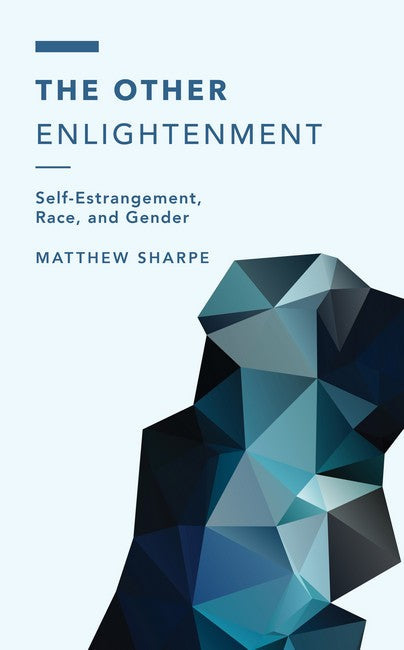 The Other Enlightenment: Race, Sexuality and Self-Estrangement