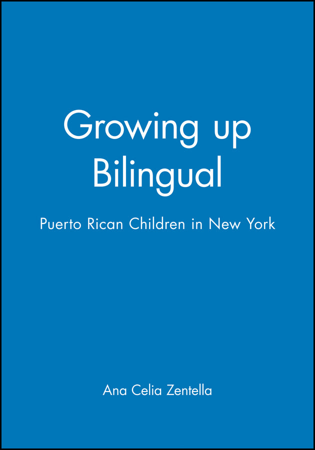 Growing up Bilingual: Puerto Rican Children in New York cover
