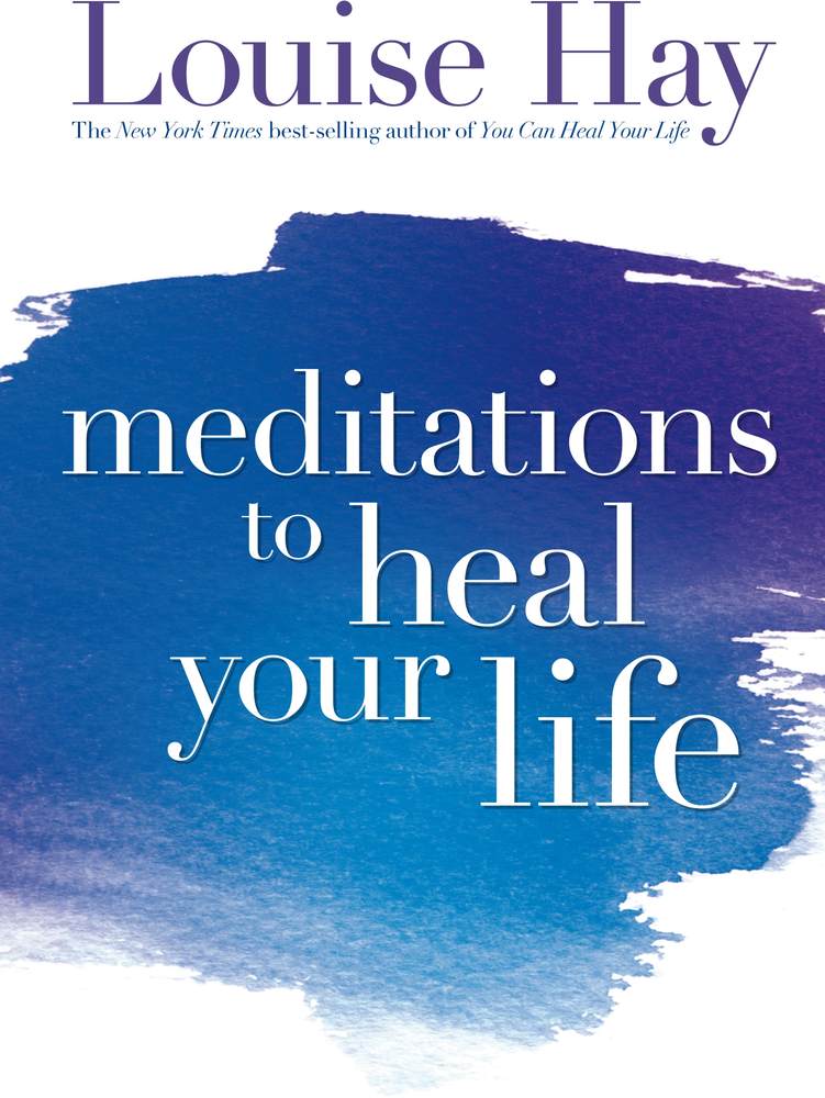 Meditations to Heal Your Life book cover