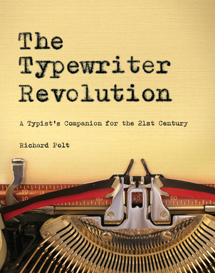 The Typewriter Revolution: A Typist's Companion for the 21st Century cover