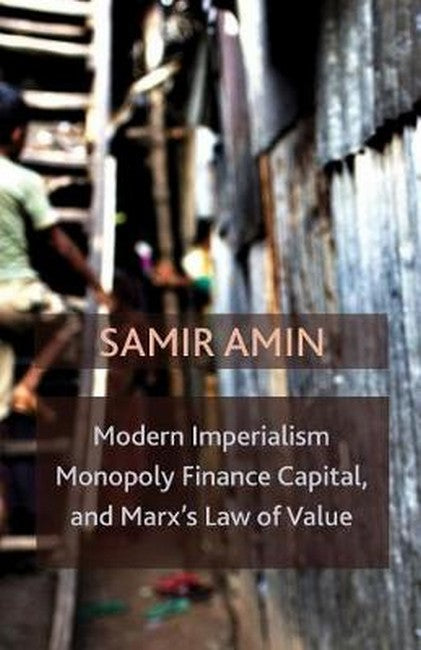 Modern Imperialism, Monopoly Finance Capital, and Marx's Law of Value cover