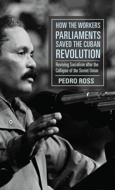 How the Workers' Parliaments Saved the Cuban Revolution cover