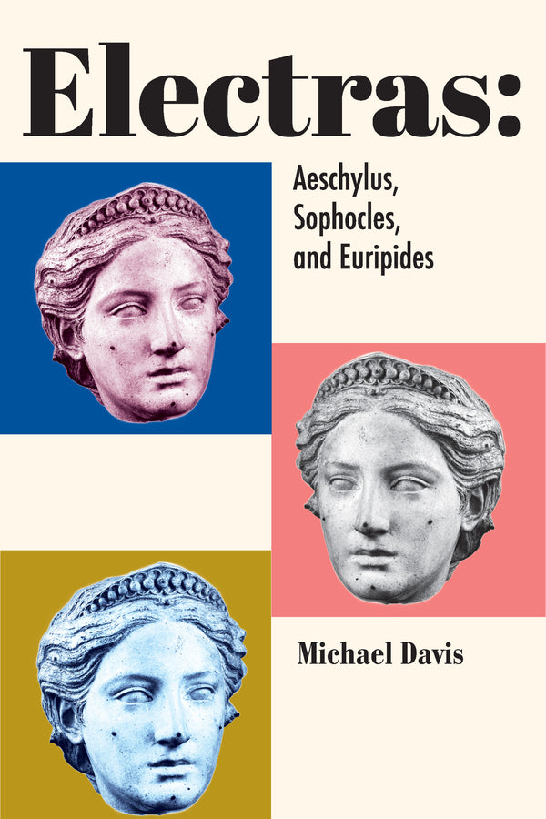 Electras: Aeschylus, Sophocles, and Euripides cover