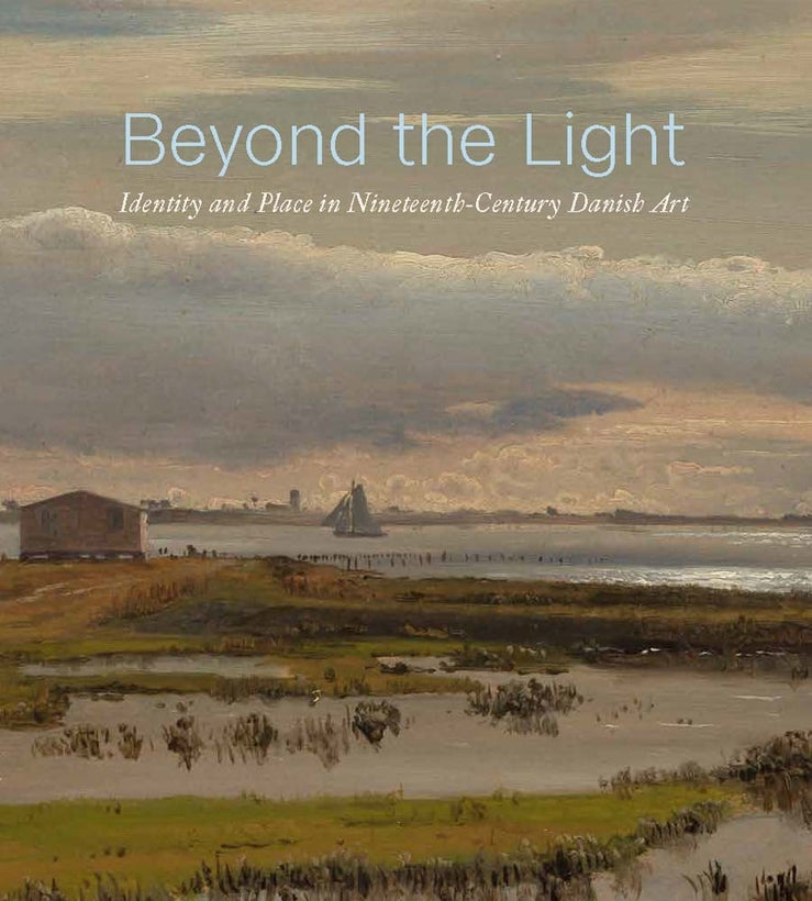 Beyond the Light: Identity and Place in Nineteenth-Century Danish Art cover