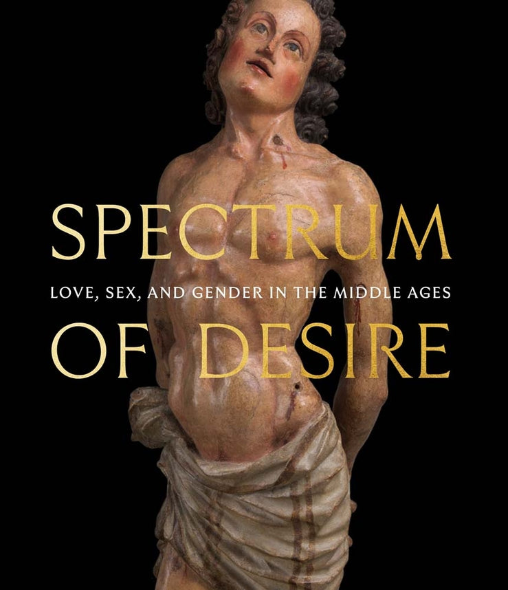 Spectrum of Desire: Love, Sex, and Gender in the Middle Ages cover