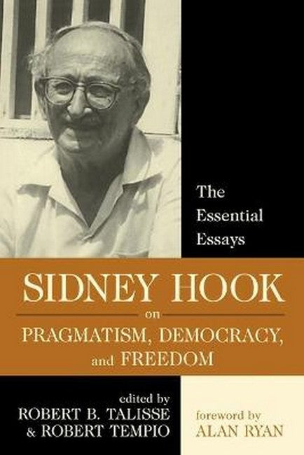 Sidney Hook on Pragmatism, Democracy, and Freedom cover