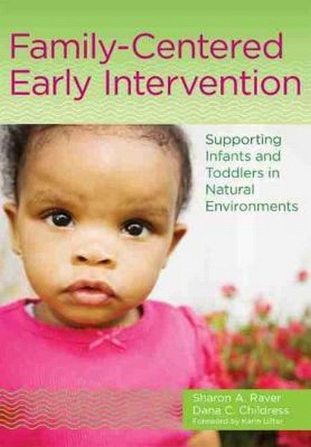 Family-Centered Early Intervention: Supporting Infants and Toddlers in Natural Environments