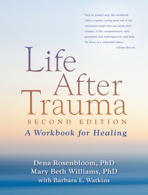 Life After Trauma, Second Edition: A Workbook for Healing