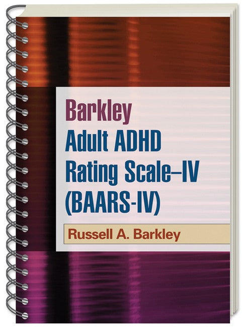 Barkley Adult ADHD Rating Scale--IV (BAARS-IV):