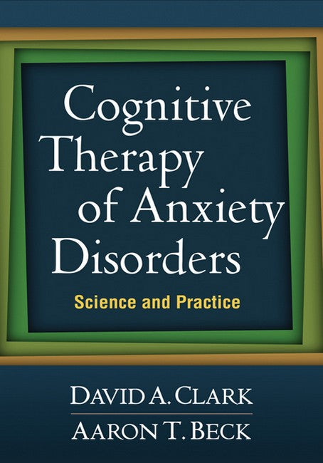 Cognitive Therapy of Anxiety Disorders cover