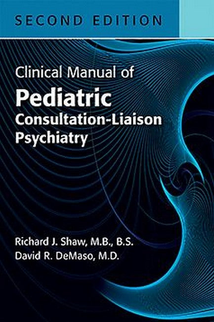 Clinical Manual of Pediatric Consultation-Liaison Psychiatry cover
