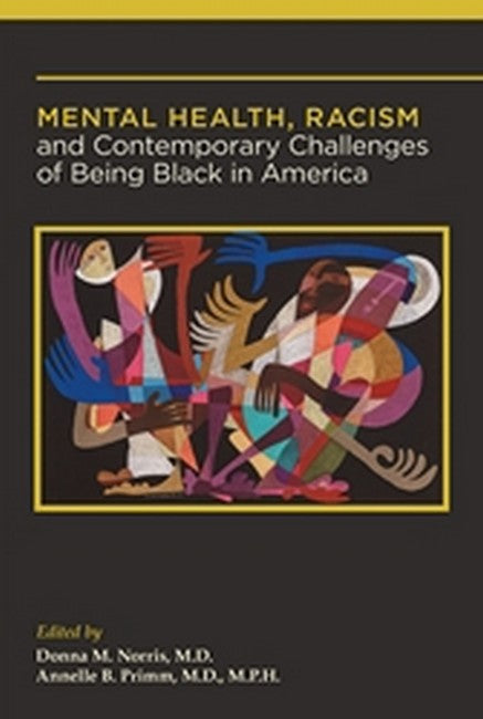 Mental Health, Racism, and Contemporary Challenges of Being Black in America cover