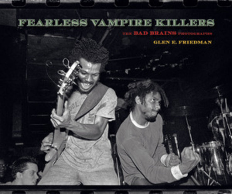 Fearless Vampire Killers: The Bad Brains Photographs cover
