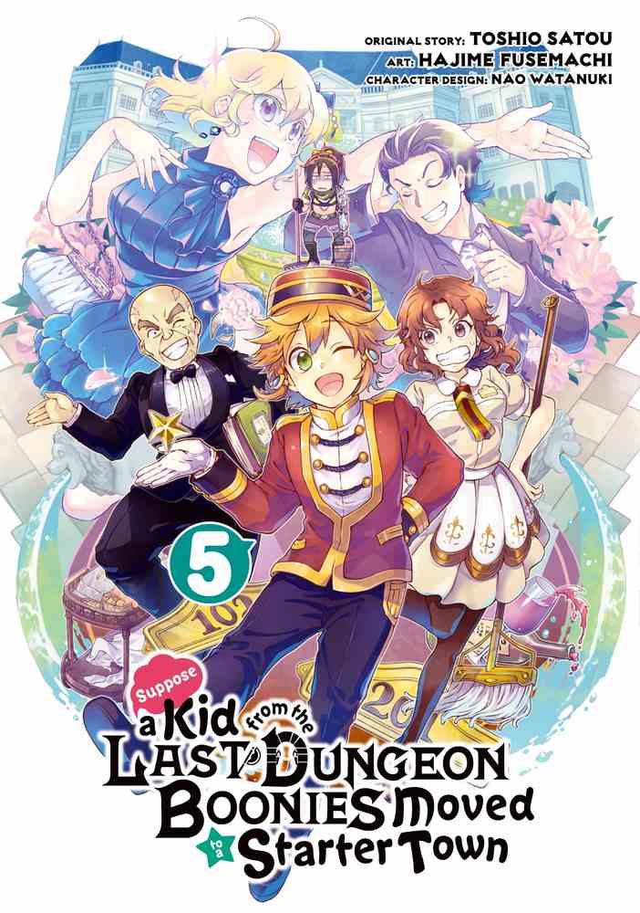 Suppose a Kid from the Last Dungeon Boonies Moved to a Starter Town 05 (Manga) book cover