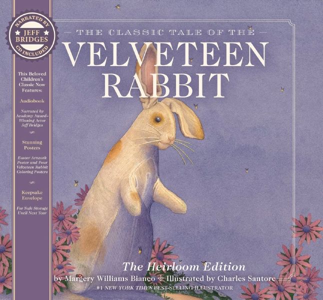 Velveteen Rabbit Heirloom Edition: The Classic Edition Hardcover with Audio CD Narrated by an Academy Award Winning actor
