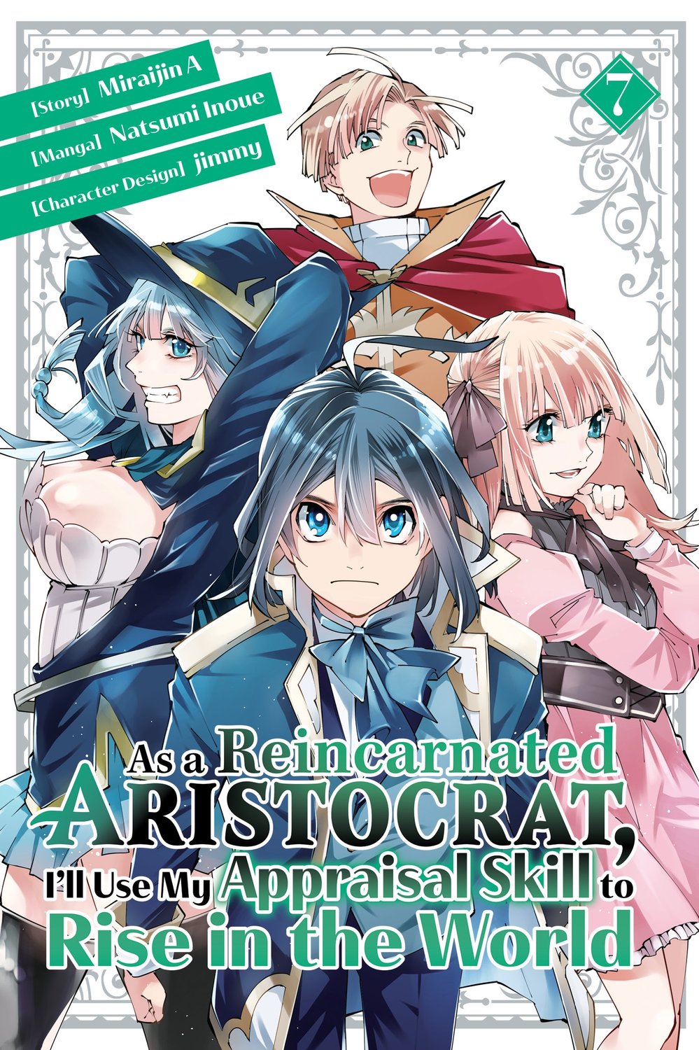 As a Reincarnated Aristocrat, I'll Use My Appraisal Skill to Rise in the World 7(manga)