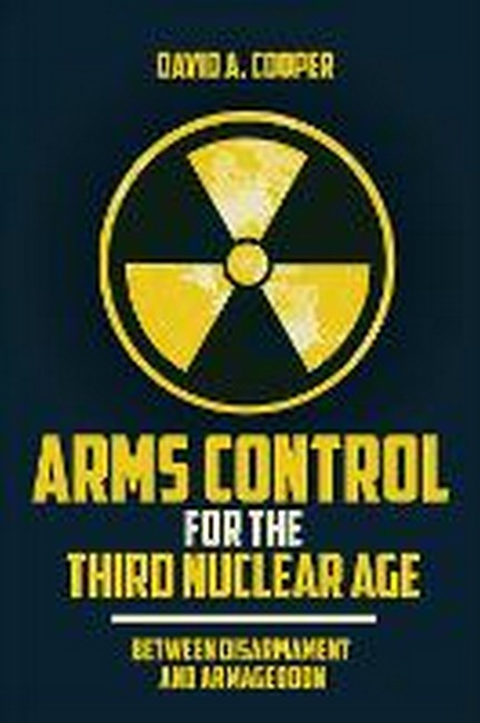 Arms Control for the Third Nuclear Age cover