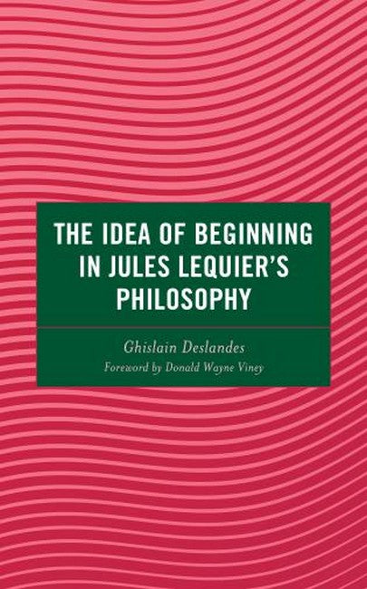 The Idea of Beginning in Jules Lequier's Philosophy: