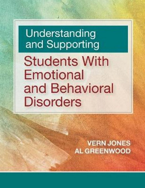 Understanding and Supporting Students with Emotional and Behavioral Disorders cover