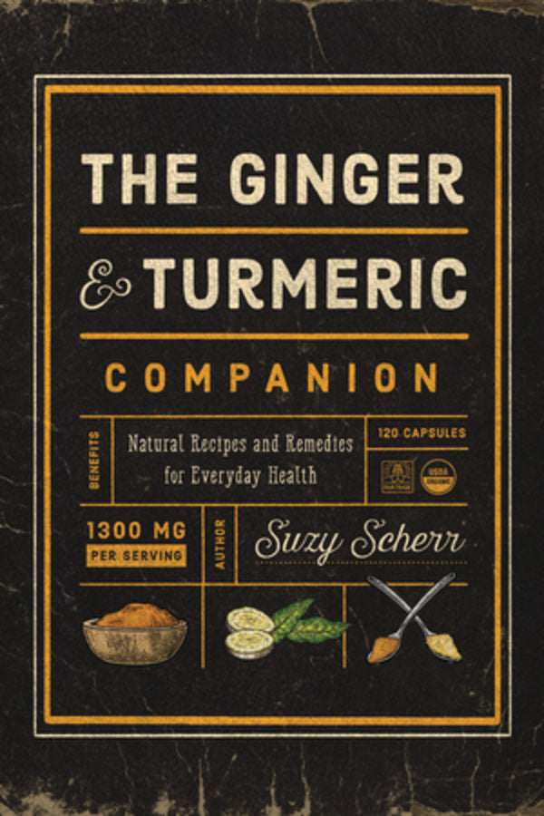 The Ginger and Turmeric Companion: Natural Recipes and Remedies for Everyday Health cover