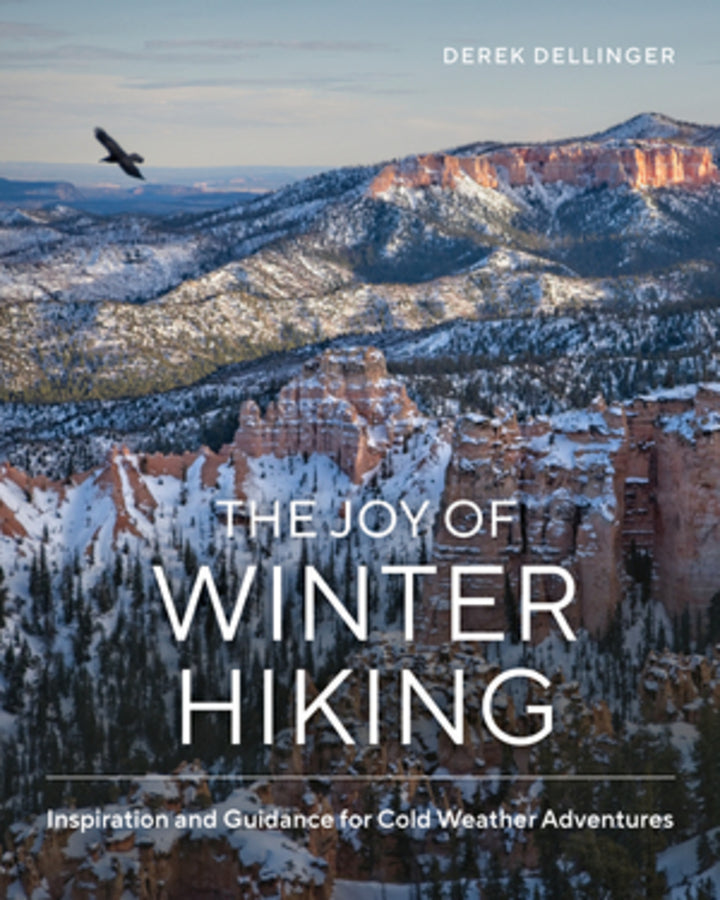 The Joy of Winter Hiking: Inspiration and Guidance for Cold Weather Adventures cover