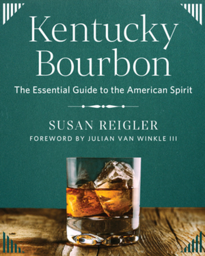 Kentucky Bourbon: The Essential Guide to the American Spirit cover