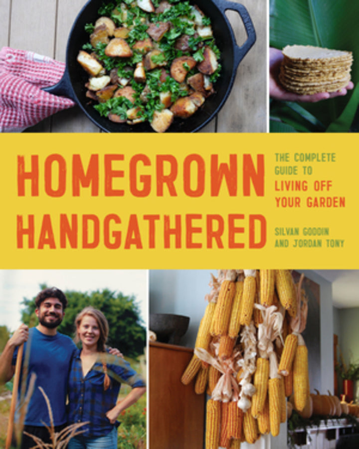 Homegrown Handgathered: The Complete Guide to Living Off Your Garden cover