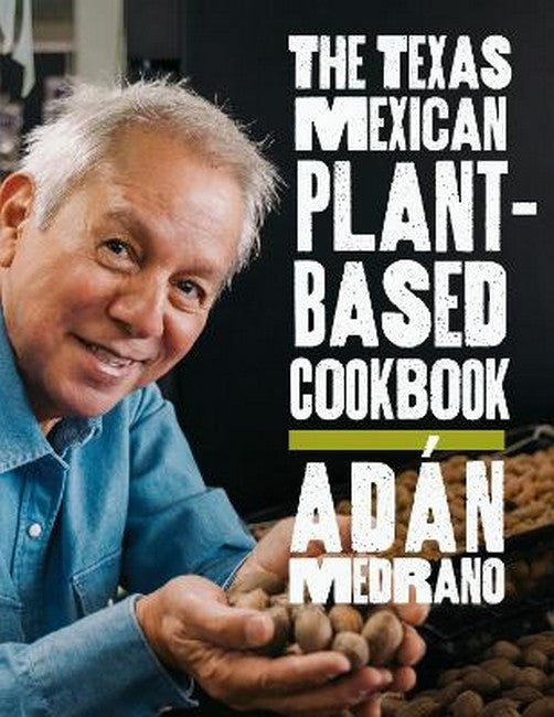 The Texas Mexican Plant-Based Cookbook cover