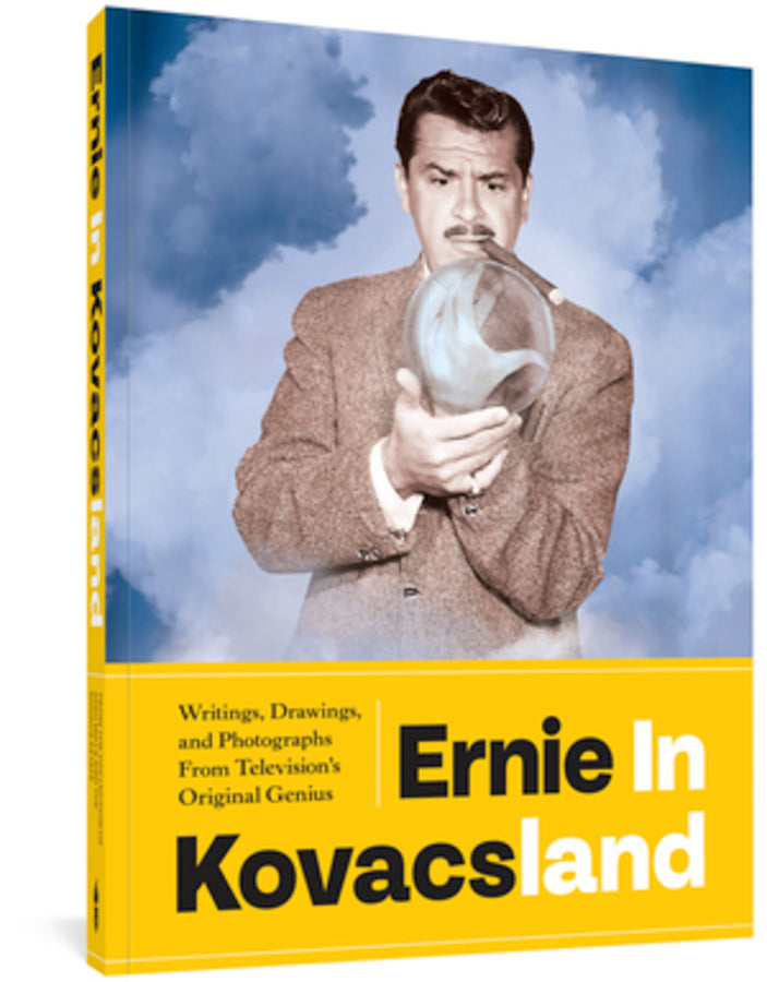 Ernie in Kovacsland: Writings, Drawings, and Photographs from Television's Original Genius cover