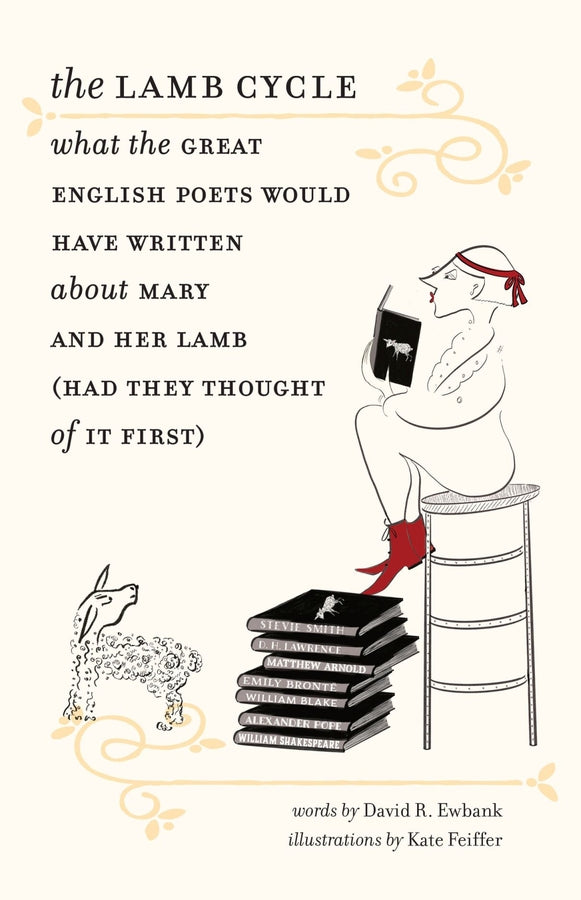 The Lamb Cycle: What the Great English Poets Might Have Written About Mary and Her Lamb (Had They Thought of It First) cover
