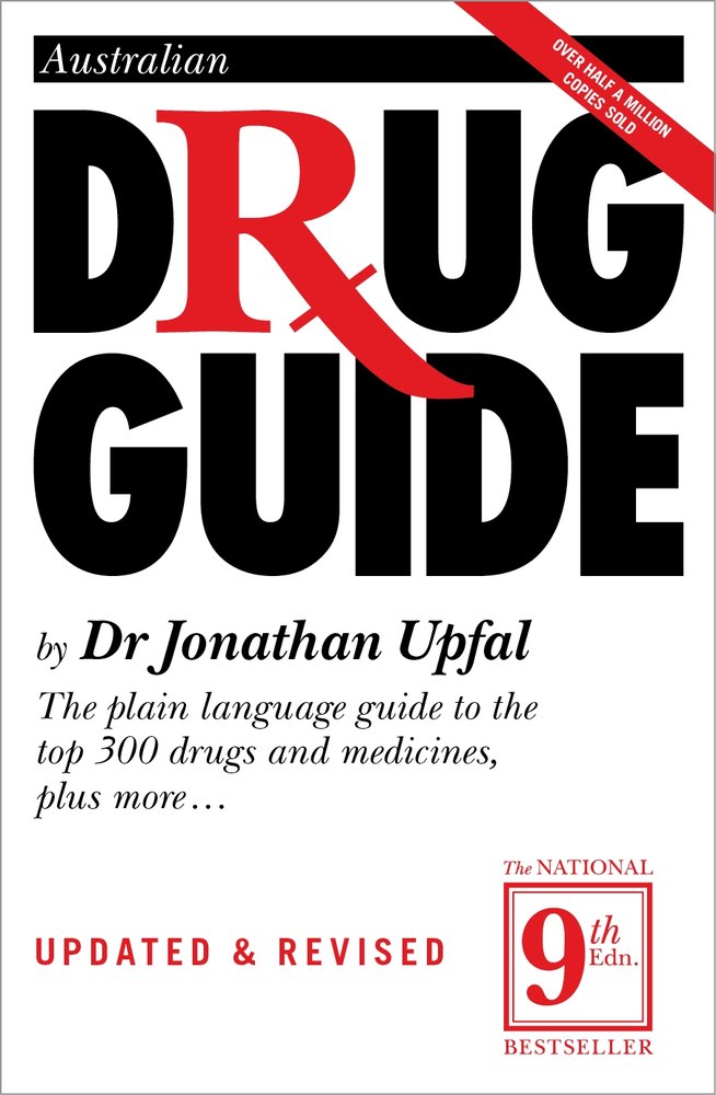 Australian Drug Guide (9th Ed): The Plain Language Guide to Drugs and Medicines of All Kinds book cover