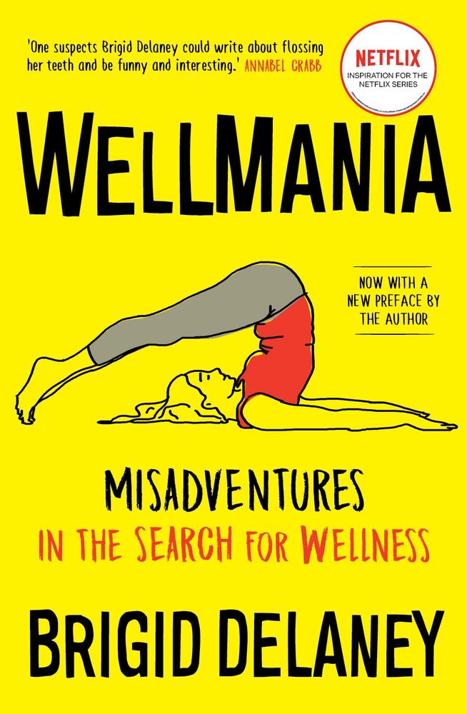 Wellmania: Misadventures in the Search for Wellness book cover