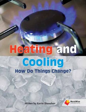 Heating and Cooling How Do Things Change? book cover