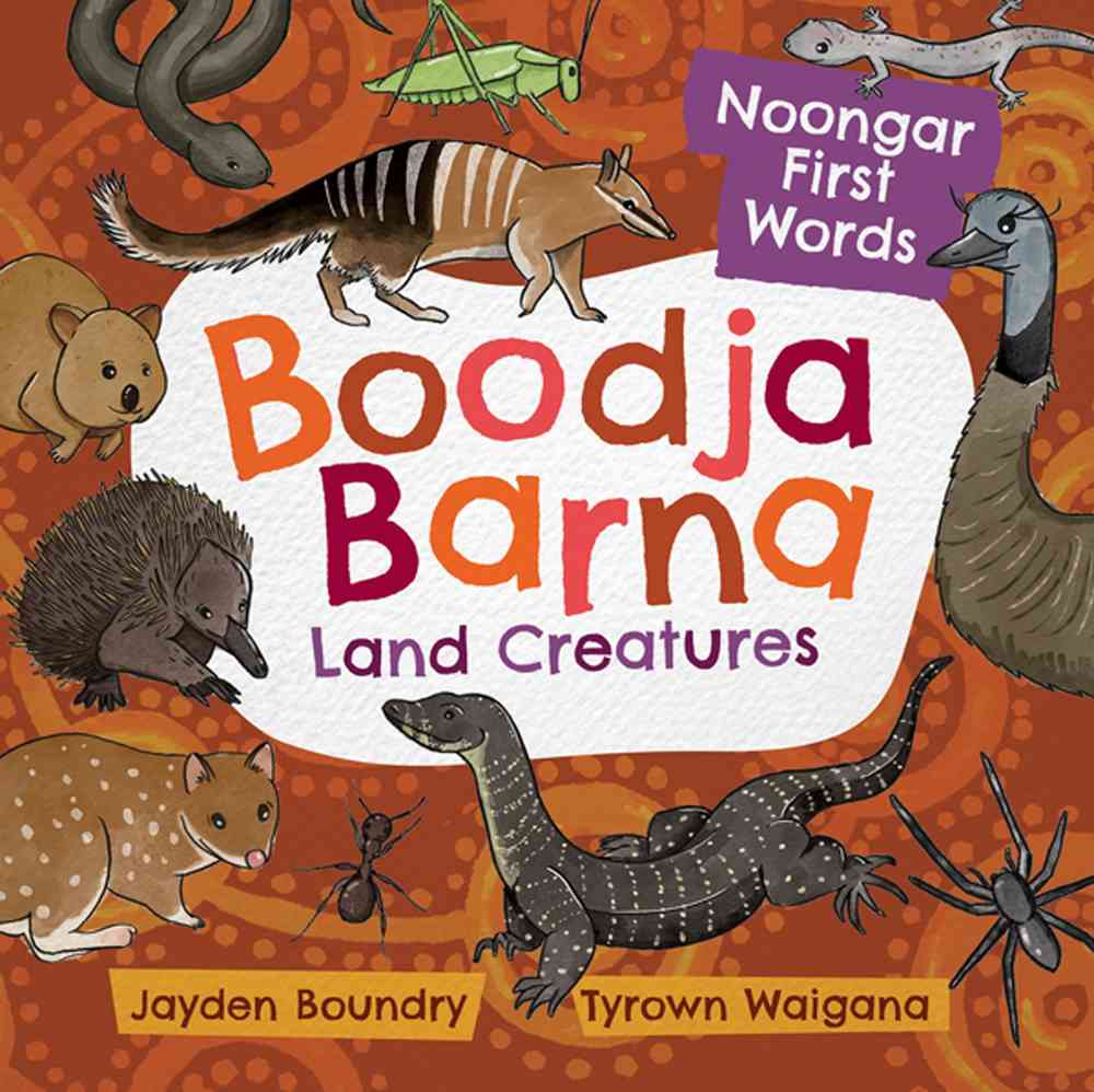 Boodja Barna: Land Creatures book cover