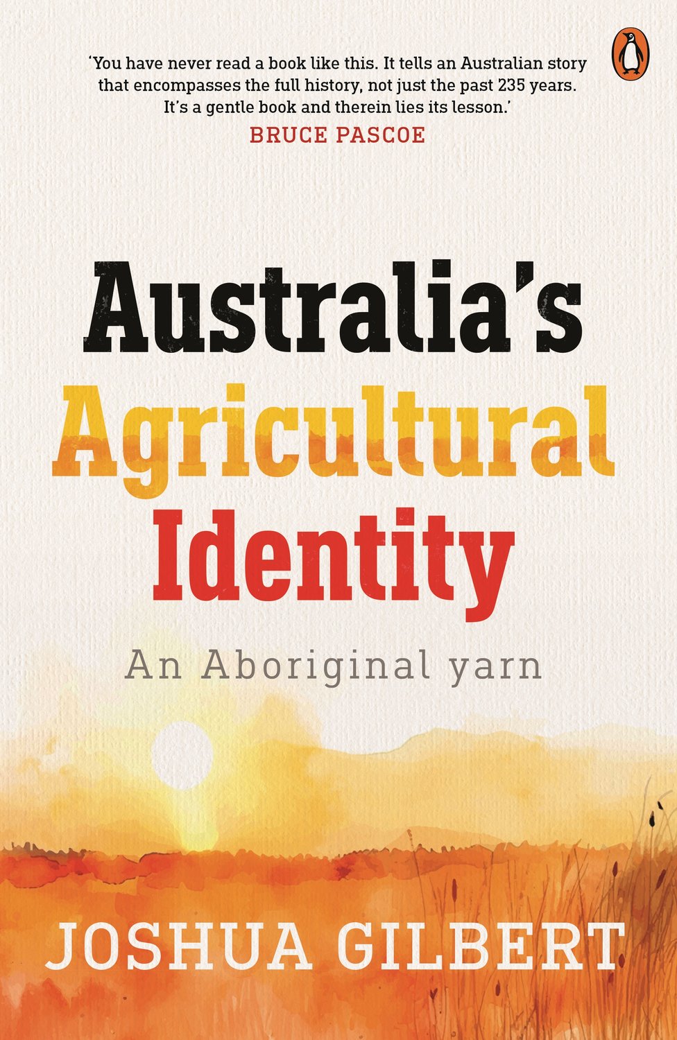 Australia's Agricultural Identity - an Aboriginal yarn