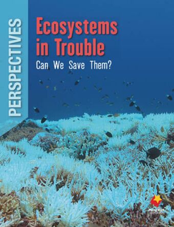 Ecosystems in Trouble: Can We Save Them? book cover