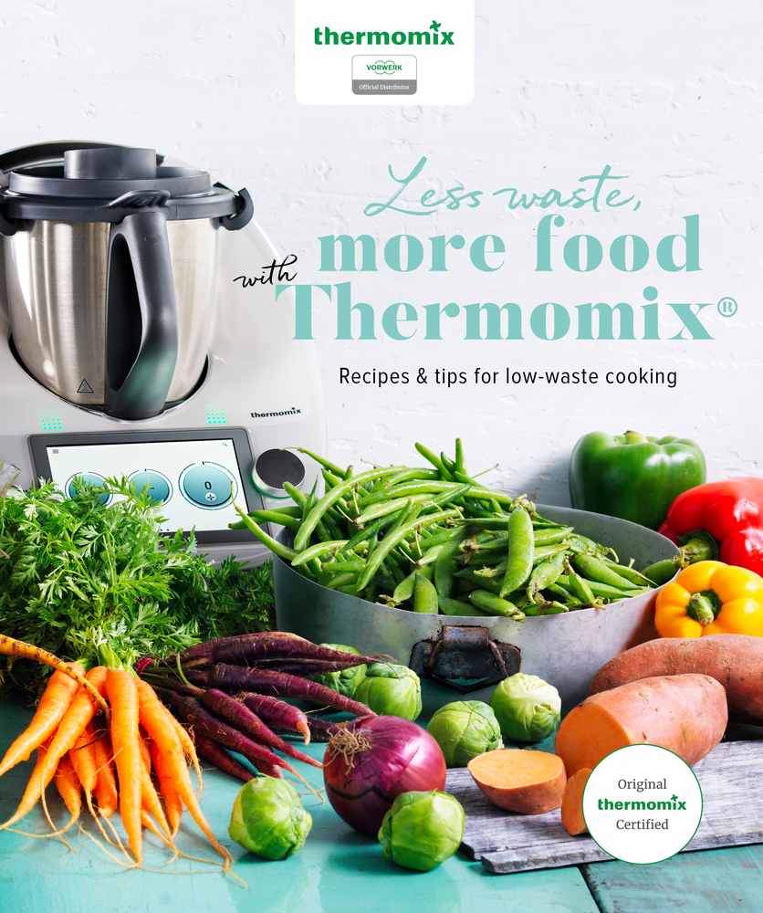 Less Waste, More Food with Thermomix book cover