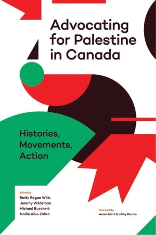 Advocating for Palestine in Canada: Histories, Movements, Action cover