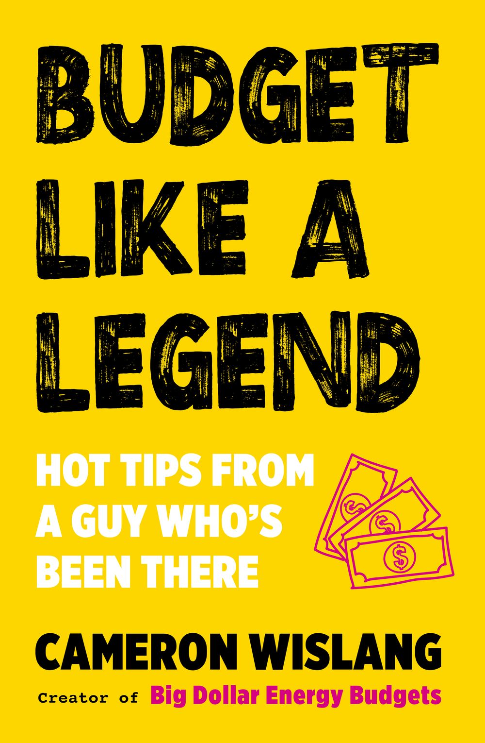 Budget Like a Legend: Hot tips to grow your wealth, from a guy who's been there