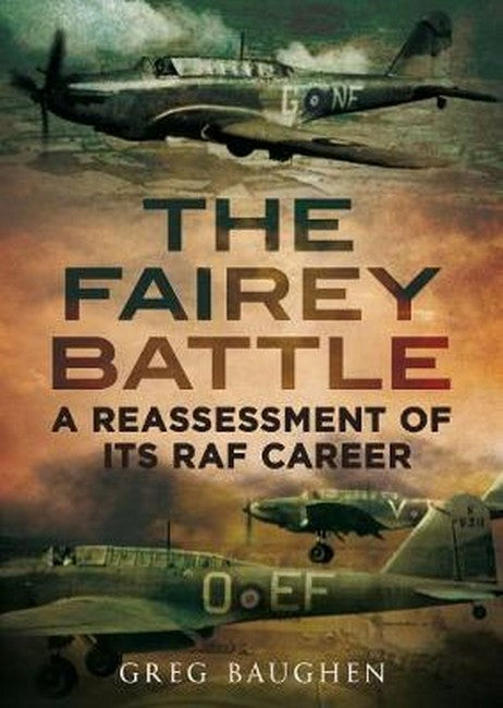 Fairey Battle: A Reassessment of its RAF Career