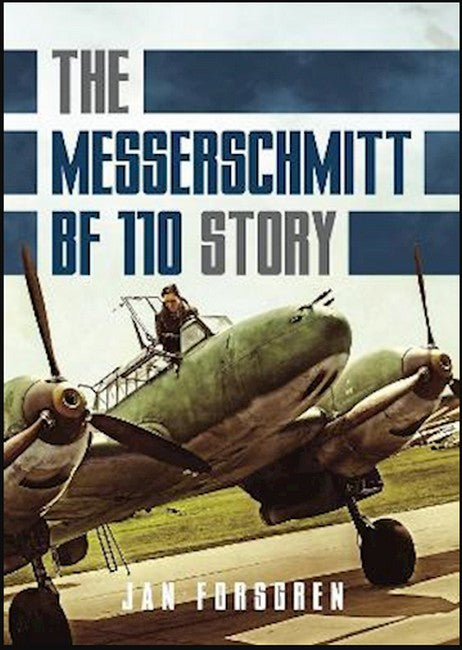 The Messerschmitt BF 110 Story: