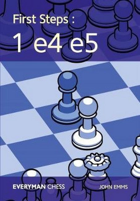 First Steps: 1 e4 e5: