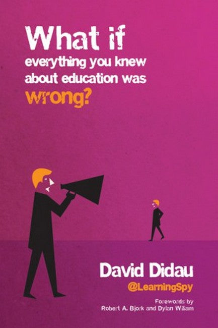 What if everything you knew about education was wrong? cover