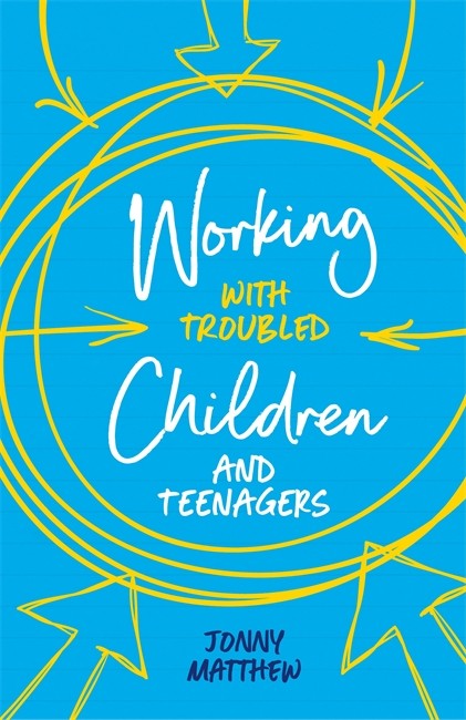 Working with Troubled Children and Teenagers cover